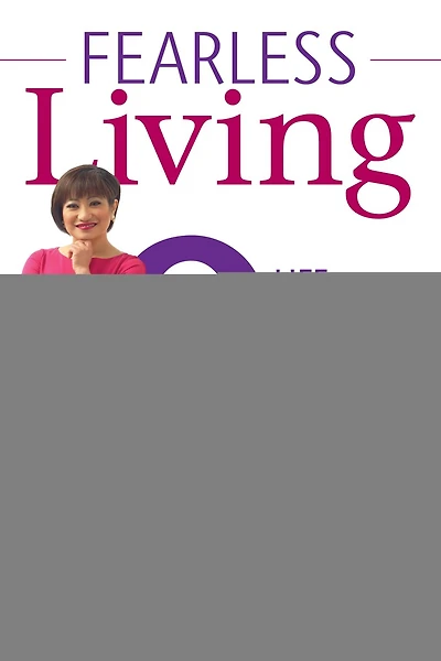 Fearless Living: 8 Life-changing Values To Breakthrough Success