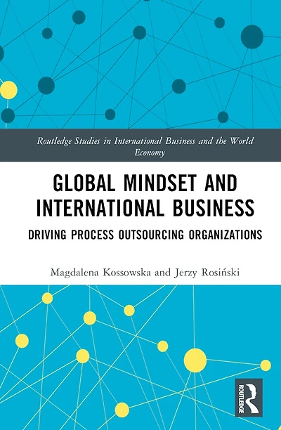 Global Mindset and International Business: Driving Process Outsourcing Organizations