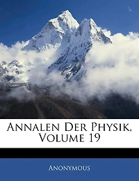 Annalen Der Physik, Volume 19