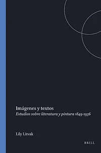 Imágenes y textos: Estudios sobre literatura y pintura 1849-1936