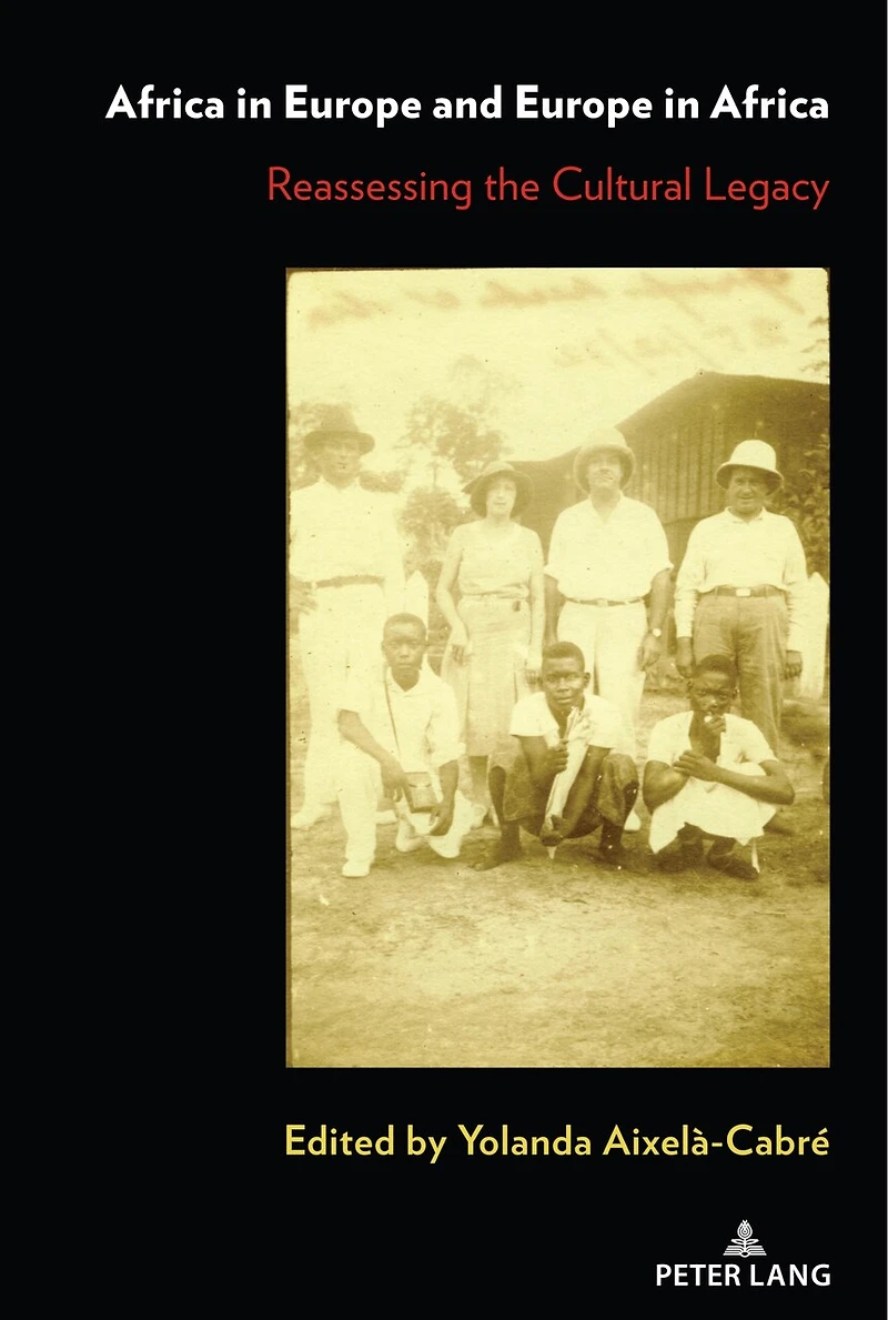 Africa Europe and Africa: Reassessing the Cultural Legacy