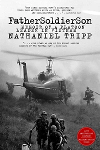 Father, Soldier, Son: Memoir of a Platoon Leader Vietnam