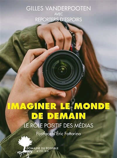 Imaginer le monde de demain: rôle positif des médias