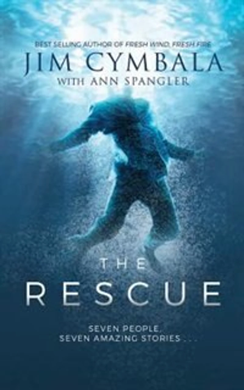 The Rescue: Seven People, Seven Amazing Stories…