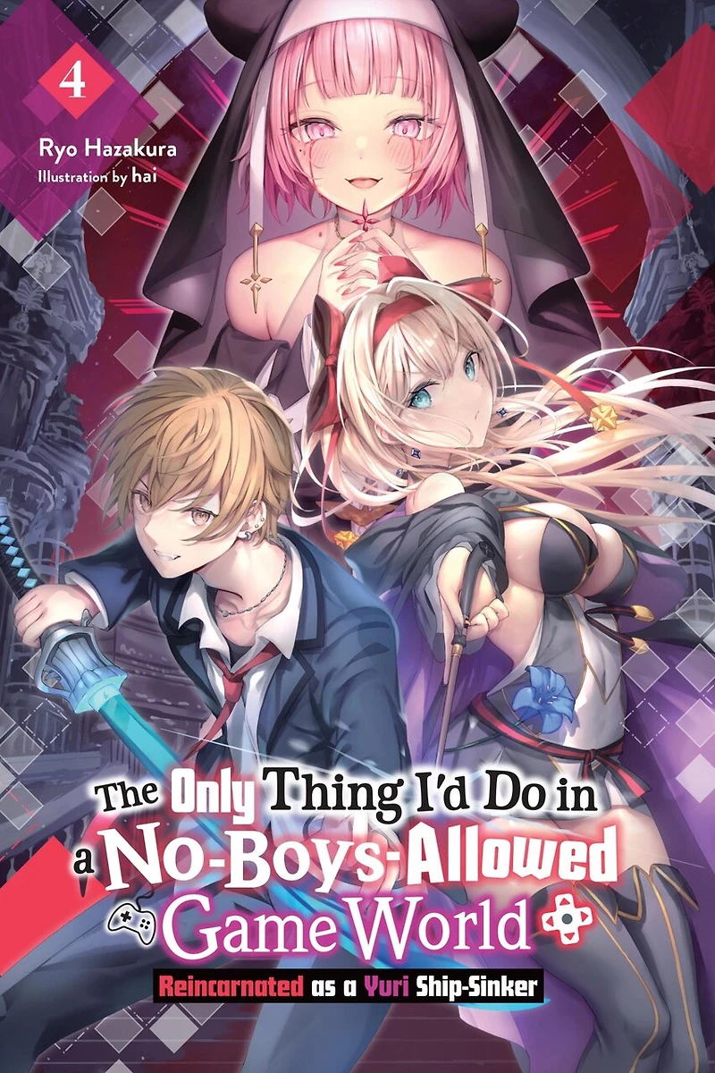 The Only Thing I'd Do a No-Boys-Allowed Game World, Vol. 4 (novel)