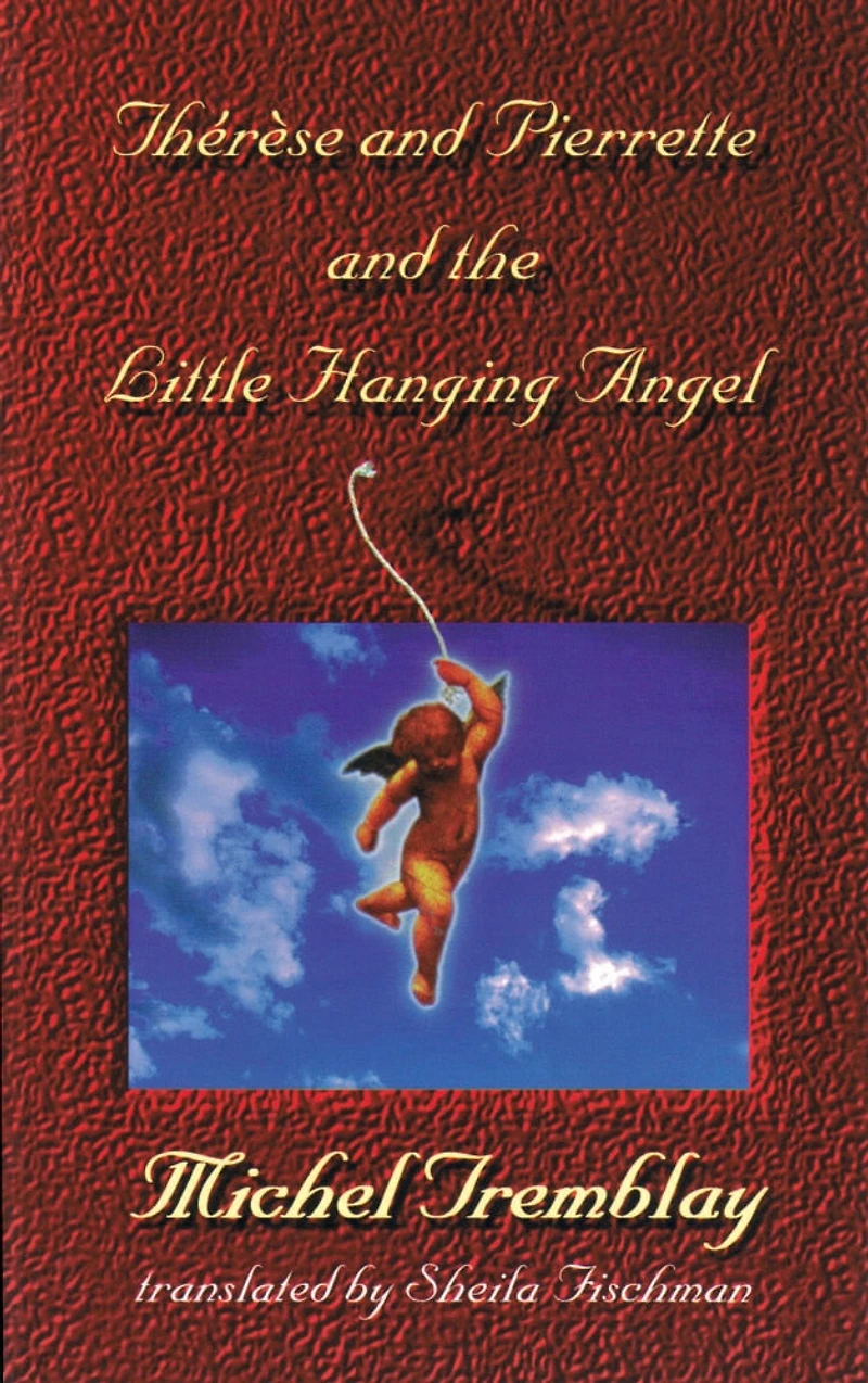 Therese and Pierrette and the Little Hanging Angel