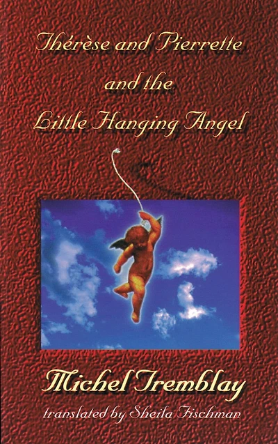 Therese and Pierrette and the Little Hanging Angel