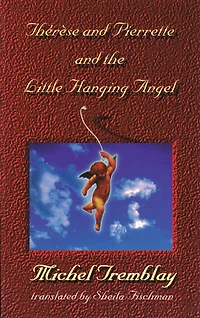 Therese and Pierrette and the Little Hanging Angel