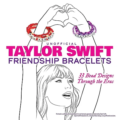 Unofficial Taylor Swift Friendship Bracelets: 33 Bead Designs Through the Eras