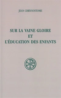 Sur la vaine gloire et l'éducation des enfants