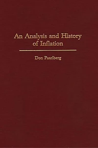An Analysis and History of Inflation