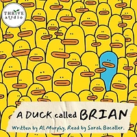 A Duck Called Brian