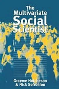 The Multivariate Social Scientist: Introductory Statistics Using Generalized Linear Models