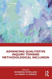Advancing Qualitative Inquiry Toward Methodological Inclusion