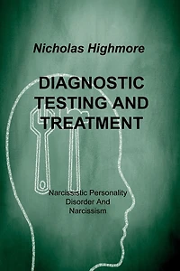 Diagnostic Testing and Treatment: Narcissistic Personality Disorder And Narcissism
