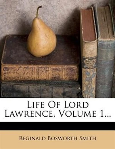 Life Of Lord Lawrence, Volume 1...