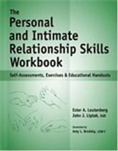 Personal and Intimate Relationship Skills Workbook (The)