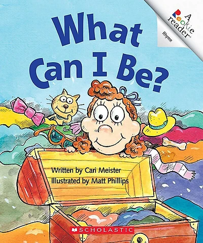 What Can I Be? (A Rookie Reader)