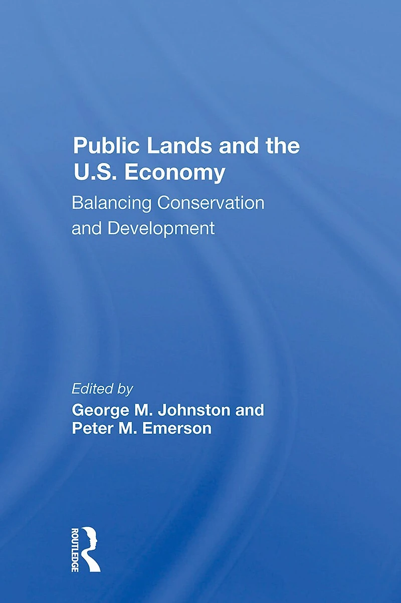 Public Lands And The U.s. Economy: Balancing Conservation Development