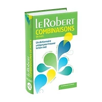 Dictionnaire des collocations: trouvez les mots qui s'associent parfaitement !