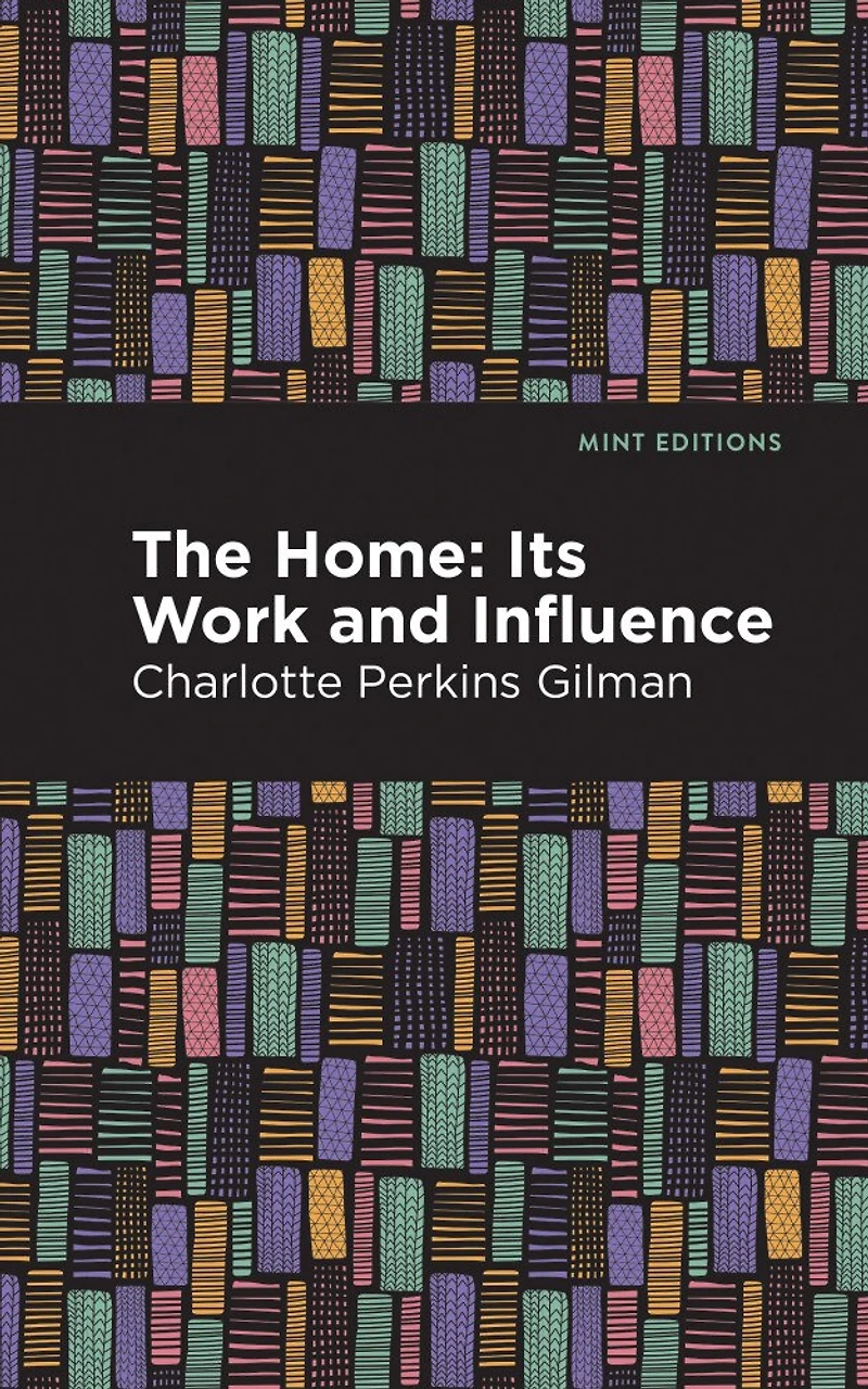 The Home: Its Worth and Influence