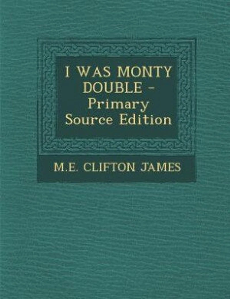 I WAS MONTY DOUBLE