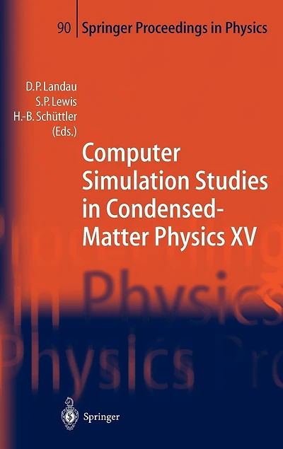 Computer Simulation Studies Condensed-Matter Physics XV: Proceedings Of The Fifteenth Workshop Athens, Ga, Usa, March 11-15, 2002