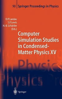 Computer Simulation Studies Condensed-Matter Physics XV: Proceedings Of The Fifteenth Workshop Athens, Ga, Usa, March 11-15, 2002