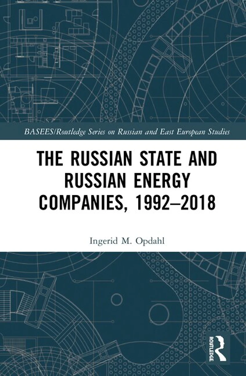 The Russian State and Energy Companies, 1992-2018