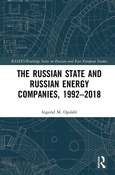The Russian State and Energy Companies, 1992-2018