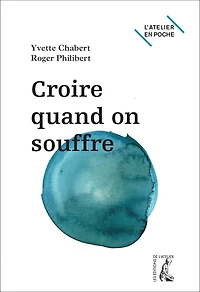 Croire quand on souffre ?
