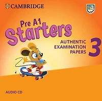 Pre A1 Starters 3 Audio Cd: Authentic Examination Papers