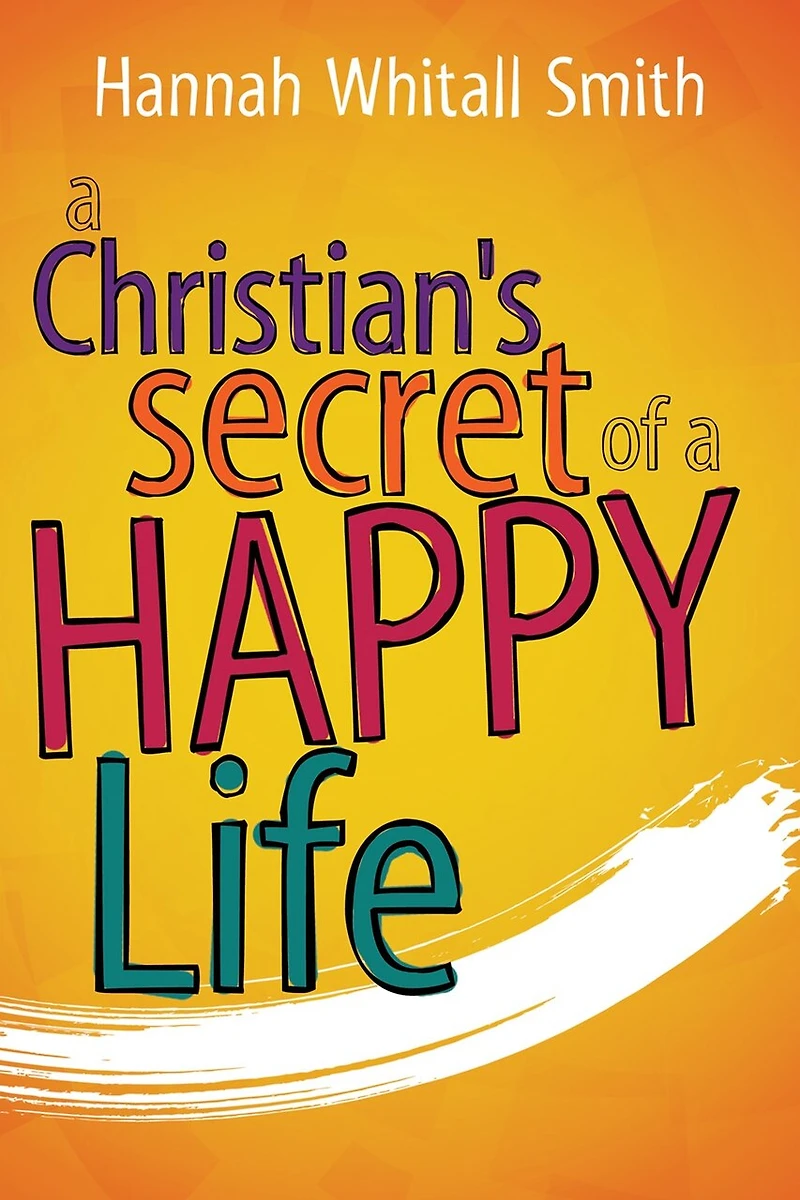 a Christian's Secret of Happy Life