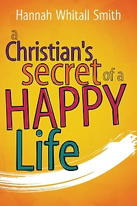 a Christian's Secret of Happy Life