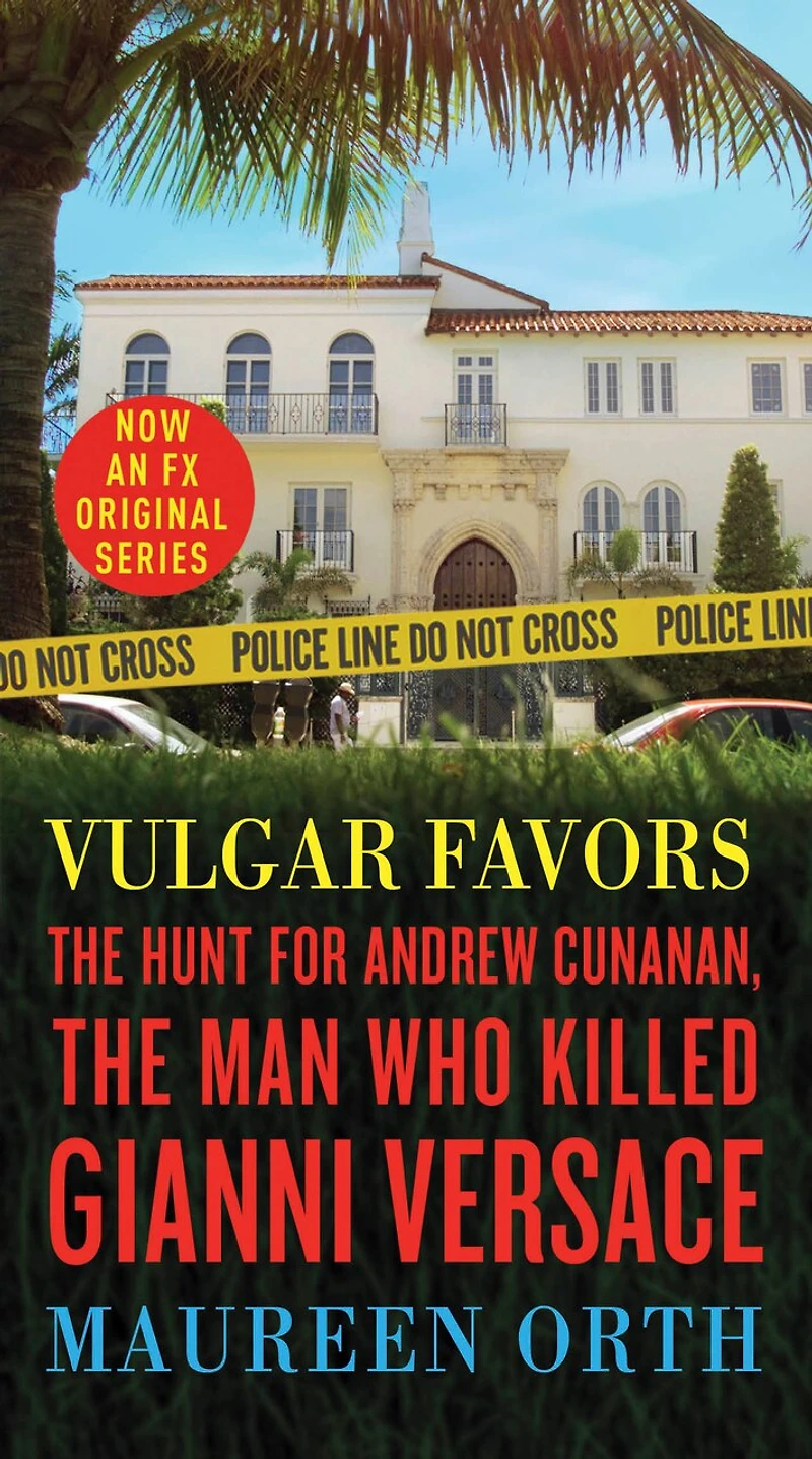Vulgar Favors: The Hunt For Andrew Cunanan, Man Who Killed Gianni Versace