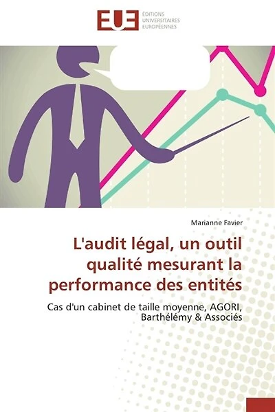 L' audit légal, un outil qualité mesurant la performance des entités