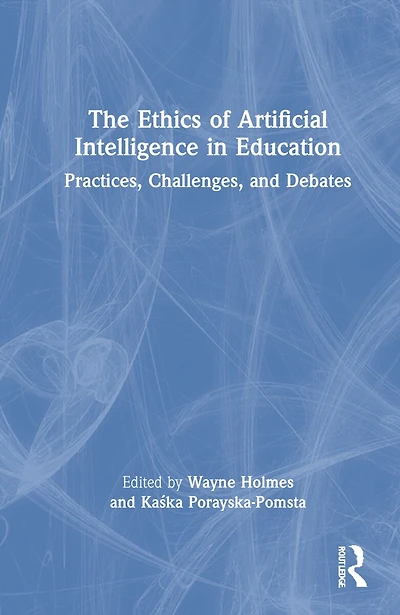 The Ethics Of Artificial Intelligence Education: Practices, Challenges, And Debates