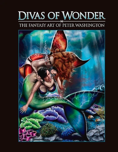 Divas of Wonder the Fantasy Art of Peter Washington