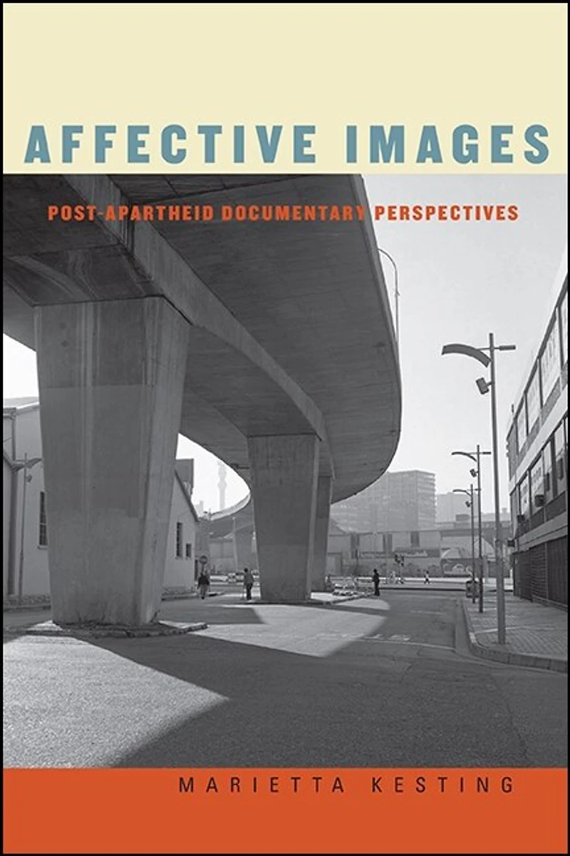 Affective Images: Post-apartheid Documentary Perspectives