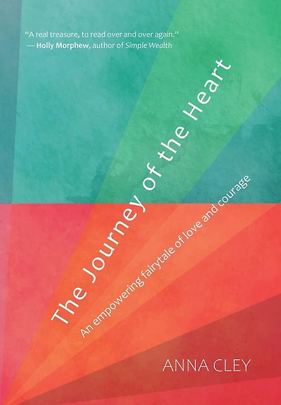 The Journey of the Heart: An empowering fairytale of love and courage