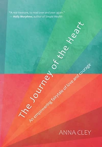 The Journey of the Heart: An empowering fairytale of love and courage