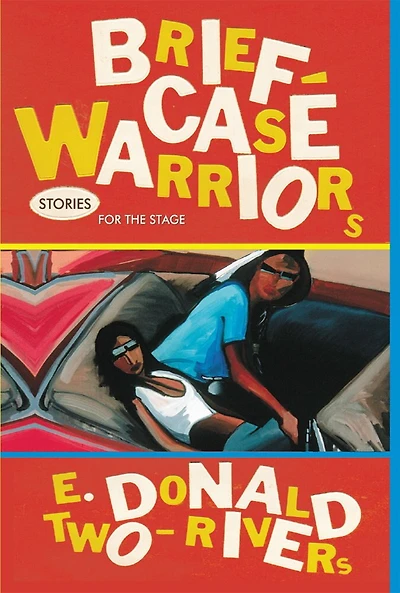 Briefcase Warriors: Stories For The Stage