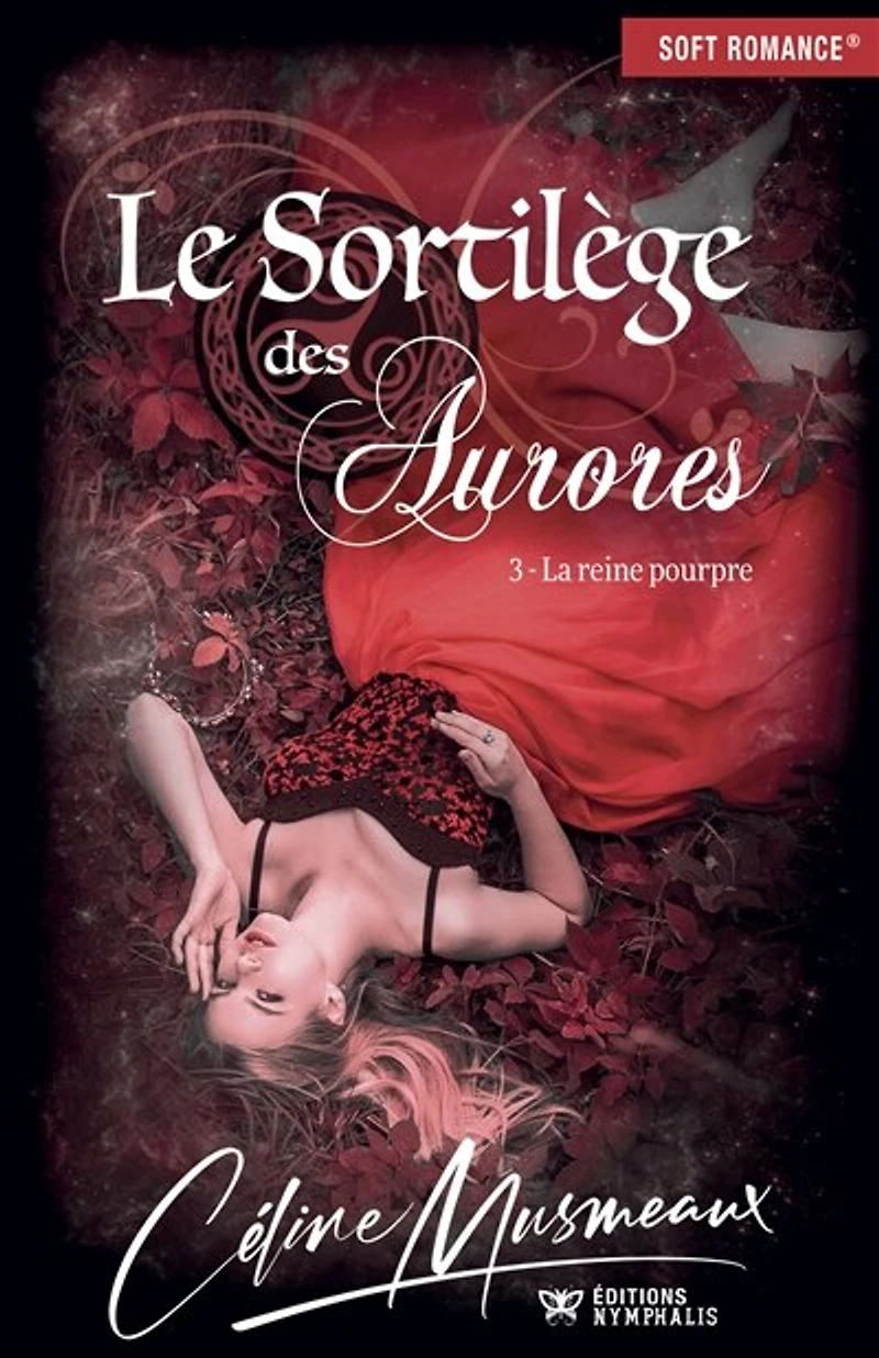 La reine pourpre: Le Sortilège des Aurores, T3