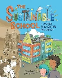 The Sustainable School: A Journey Through Time and Energy