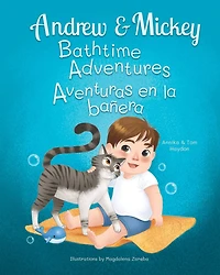 Andrew and Mickey: the Perfect Bath Time Duo (Bilingual Book for Kids Ages 1-4 - English and Spanish)