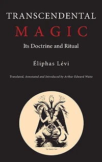 Transcendental Magic: Its Doctrine and Ritual