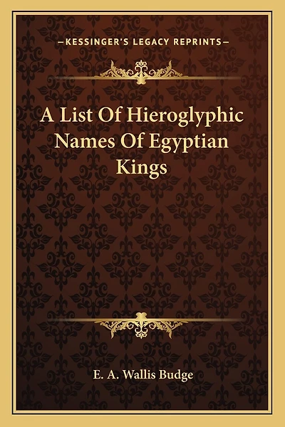A List Of Hieroglyphic Names Of Egyptian Kings