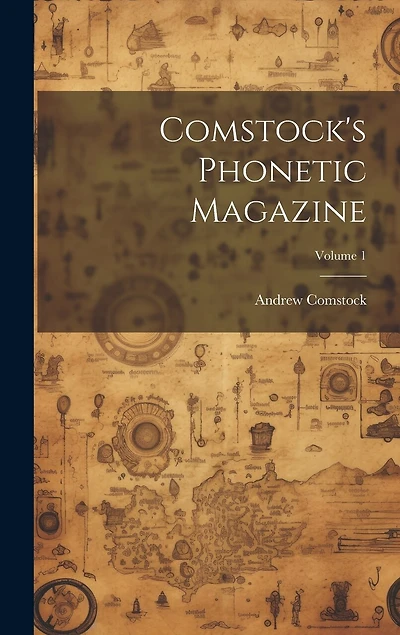 Comstock's Phonetic Magazine; Volume 1