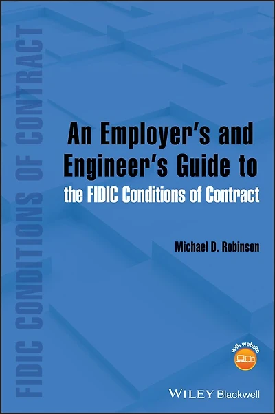 An Employer's and Engineer's Guide to the FIDIC Conditions of Contract