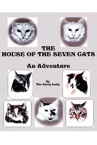 The House of the Seven Cats: An Adventure
